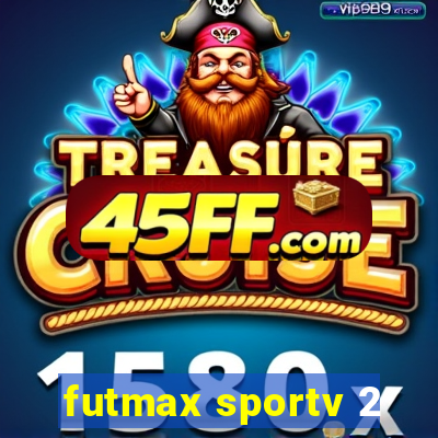 futmax sportv 2